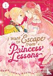 Sawano, Izumi - I Want to Escape from Princess Lessons (Manga) Vol. 1