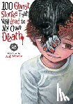 Matono, Anji - 100 Ghost Stories That Will Lead to My Own Death Vol. 2