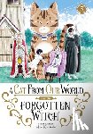 Kashiwaba, Hiro - A Cat from Our World and the Forgotten Witch Vol. 5