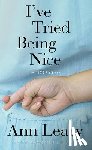 Leary, Ann - I've Tried Being Nice