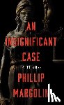 Margolin, Phillip - An Insignificant Case