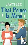 Lee, Jayci - That Prince Is Mine