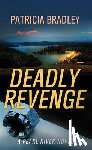 Bradley, Patricia - Deadly Revenge: A Pearl River Novel