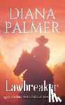 Palmer, Diana - Lawbreaker: A Long, Tall Texans Novel