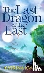 Kwan, Katrina - The Last Dragon of the East