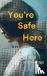 Stephens, Leslie - You're Safe Here