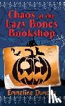 Duncan, Emmeline - Chaos at the Lazy Bones Bookshop: A Halloween Bookshop Mystery