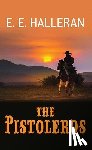 Halleran, E. E. - The Pistoleros