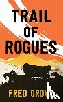 Grove, Fred - Trail of Rogues