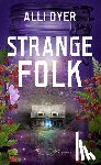 Dyer, Alli - Strange Folk