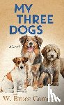 Cameron, W. Bruce - My Three Dogs