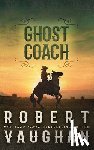 Vaughan, Robert - Ghost Coach: Lucas Cain
