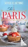 Beaumont, Sophie - The Paris Cooking School