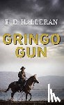 Halleran, E. E. - Gringo Gun