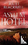 Blackwell, Juliet - Asylum Hotel