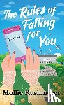 Rushmeyer, Mollie - The Rules of Falling for You
