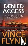 Flynn, Vince - Denied Access: A Mitch Rapp Novel by Don Bentley