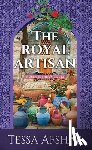 Afshar, Tessa - The Royal Artisan: Queen Esther's Court