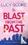 Score, Lucy - The Blast from the Past: Riley Thorn