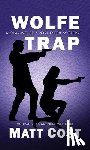 Cost, Matt - Wolfe Trap: A Clay Wolfe/Port Essex Mystery