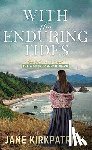 Kirkpatrick, Jane - With the Enduring Tides: The Women of Cannon Beach