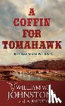 Johnstone, William W. - A Coffin for Tomahawk: The Last Wagon Train