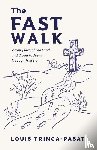 Trinca-Pasat, Louis - The Fast Walk