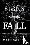 Gordon, Matt - Signs of the Fall: Understanding and Overcoming the Seven Deadly Sins