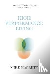 Hagerty, Mike - High Performance Living: Using the AOC Model to Improve Every Area of Life