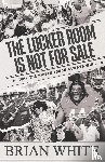 White, Brian - The Locker Room is Not for Sale