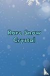 Roy, Shaina - Rare Snow Crystal