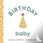 Wilson, Danielle - Birthday Baby: Board Book for Early Learners
