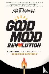 O'Neill, Matt - Good Mood Revolution