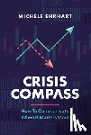 Ehrhart, Michele - Crisis Compass: How to Communicate When It Matters Most