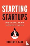 Park, Douglas Y. - Starting Startups