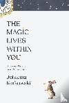 Korkowski, Johanna - The Magic Lives Within You