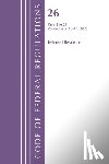 Office of the Federal Register (U.S.) - Code of Federal Regulations, Title 26 Internal Rev 2-29, Revised as of April 1, 2025