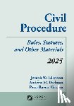Glannon, Joseph W. - Civil Procedure: Rules Statutes and Other Materials 2025 Supplement