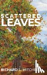 Mitchell, Richard L. - Scattered Leaves