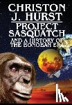 Hurst, Christon J. - Project Sasquatch and a History of the Bonoban Era