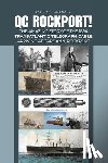 St Germain, Paul - QC Rockport!: The Amazing Story of the 1884 Transatlantic Telegraph Cable Arriving at Cape Ann, Rockport