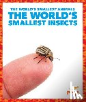 Becker, Becca - The World's Smallest Insects