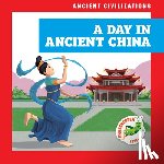 Havemeyer, Janie - A Day in Ancient China