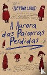 Lobo, Betina - A Aurora das Palavras Perdidas