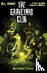 Stine, R.L. - The Graveyard Club: Revenge Game