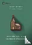 Dever, Mark - Nine Marks of a Healthy Church (4th Edition) / Chín d¿u hi¿u c¿a m¿t H¿i thánh v¿ng m¿nh