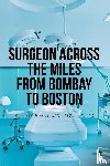 Razvi MD MBA FACS, S. Asif - Surgeon Across the Miles from Bombay to Boston