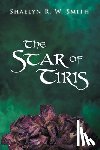 W. Smith, Shaelyn R. - The Star of Tiris