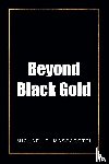 Massarotti, Michael C. - Beyond Black Gold