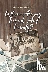 Morgan, Michael - Where Are My Friends and Family?
